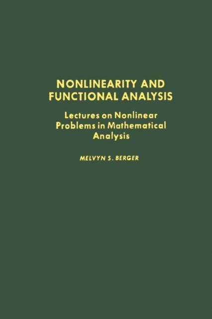 Melvyn S. Berger - Nonlinearity and Functional Analysis, E-bok