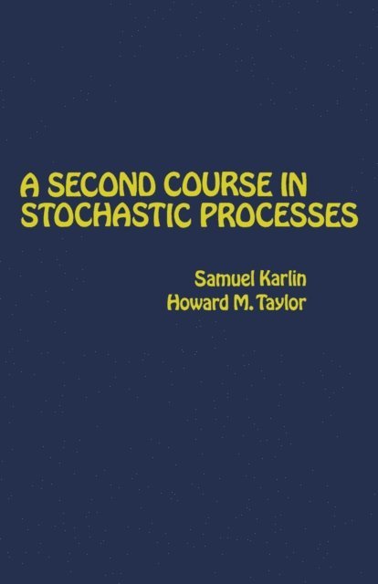 Howard E. Taylor, Samuel Karlin - Second Course in Stochastic Processes, E-bok