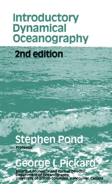 George L. Pickard, Stephen Pond - Introductory Dynamical Oceanography, E-bok