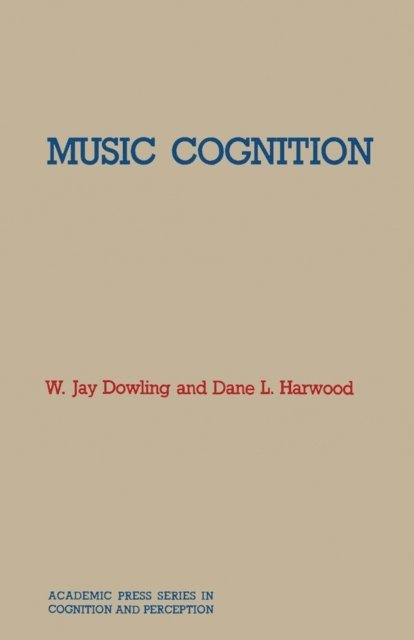 J. L. Harwood, W. Jay Dowling - Music Cognition, E-bok