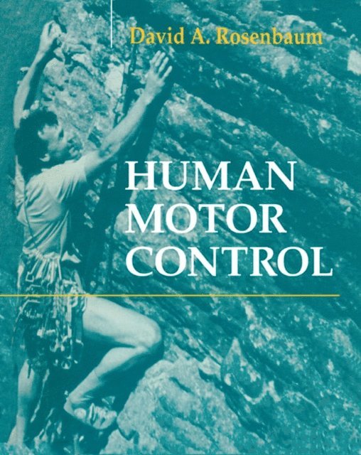 David A. Rosenbaum - Human Motor Control, E-bok