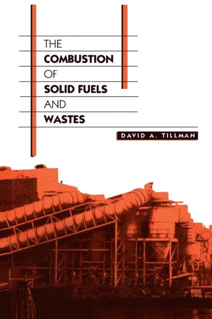 David Tillman - Combustion of Solid Fuels and Wastes, E-bok. Tillgänglighet: Lägg i varukorg