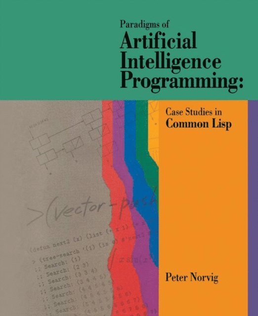 Peter Norvig - Paradigms of Artificial Intelligence Programming, E-bok