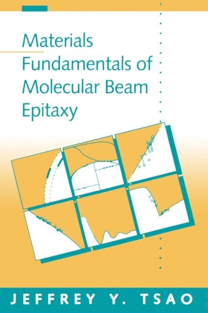 Jeffrey Y. Tsao - Materials Fundamentals of Molecular Beam Epitaxy, E-bok