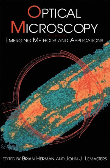 John J. Lemasters, Brian Herman - Optical Microscopy, E-bok