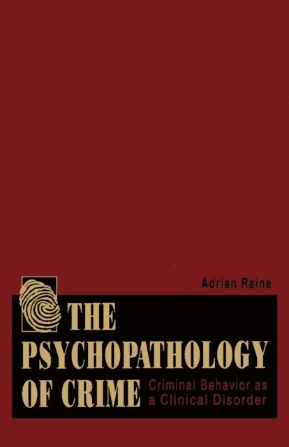 Adrian Raine - Psychopathology of Crime, E-bok