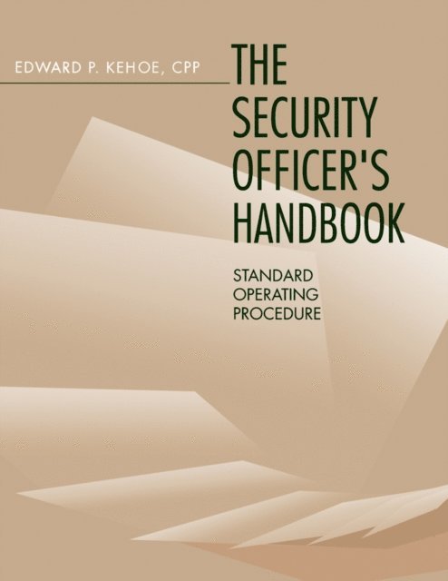 Edward Kehoe - Security Officer's Handbook, E-bok