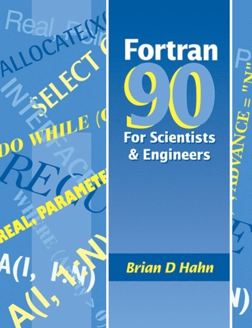 Brian H. Hahn - FORTRAN 90 for Scientists and Engineers, E-bok