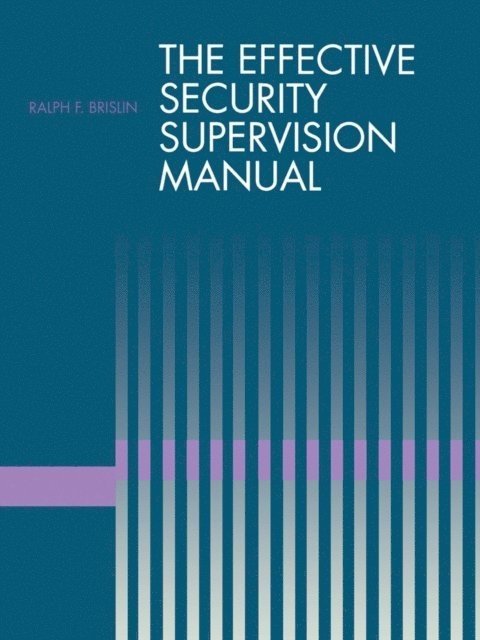 Ralph Brislin - Effective Security Supervision Manual, E-bok. Tillgänglighet: Lägg i varukorg