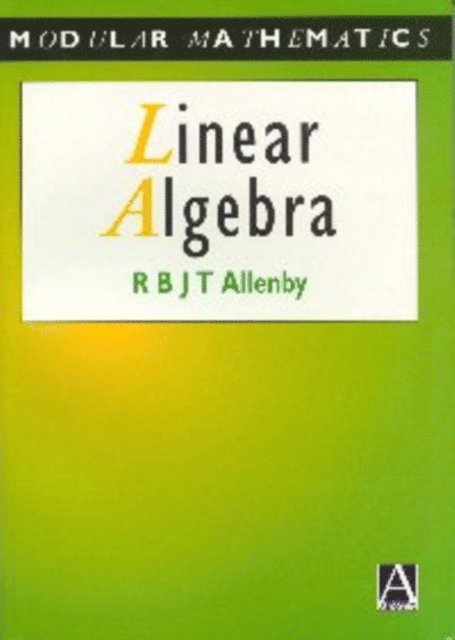 Reg Allenby - Linear Algebra, E-bok