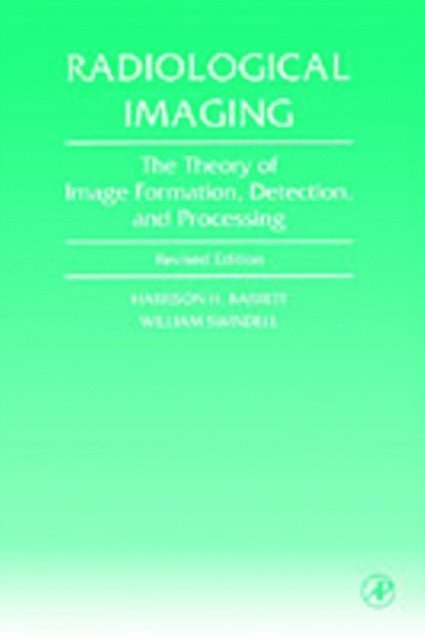 William Swindell, Harrison H. Barrett - Radiological Imaging, E-bok