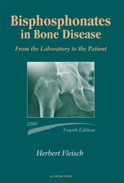 Herbert Fleisch - Bisphosphonates in Bone Disease, E-bok
