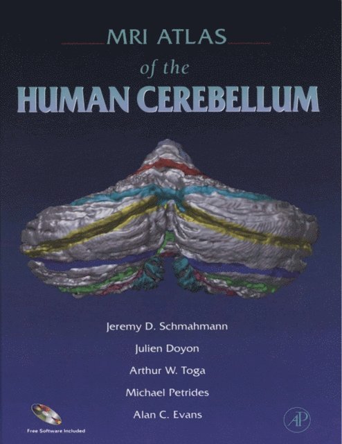 Arthur W. Toga, Alan C. Evans, Michael Petrides, Julien Doyon, Jeremy D. Schmahmann - MRI Atlas of the Human Cerebellum, E-bok