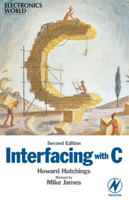 Mike James, Howard Hutchings - Interfacing with C, E-bok
