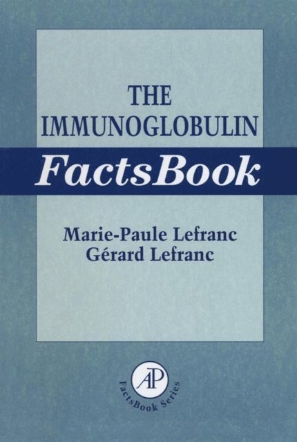 Gerard Lefranc, Marie-Paule Lefranc - Immunoglobulin FactsBook, E-bok