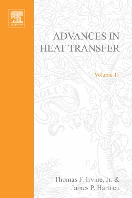 Advances in Heat Transfer, E-bok
