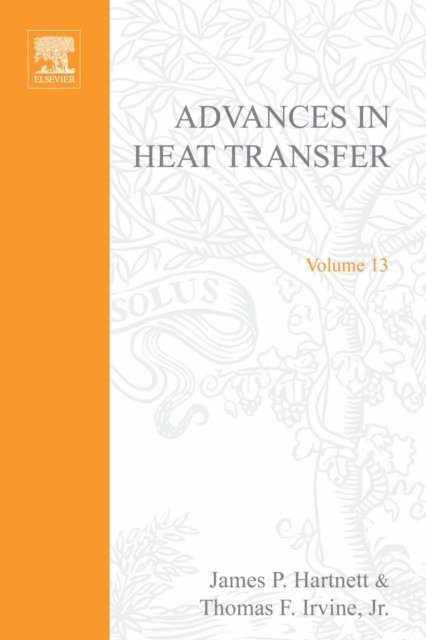 Advances in Heat Transfer, E-bok
