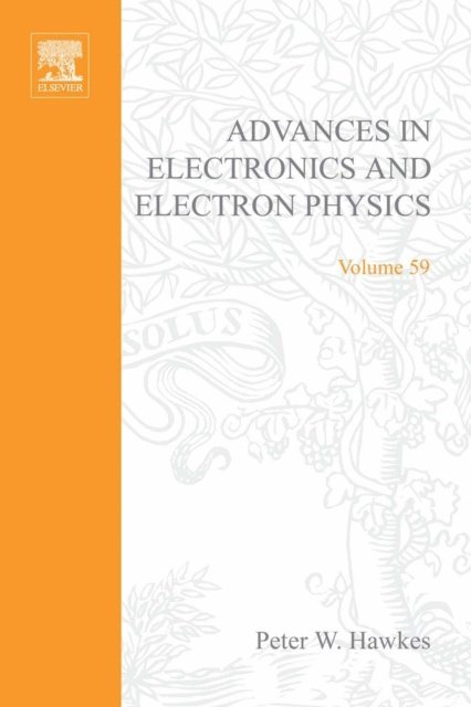 Advances in Electronics and Electron Physics, E-bok