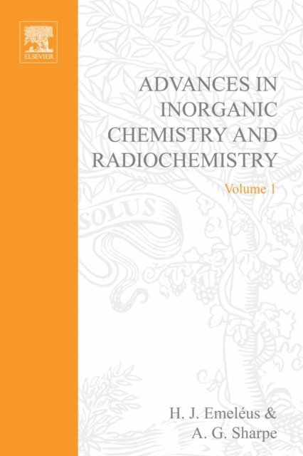Advances in Inorganic Chemistry and Radiochemistry, E-bok