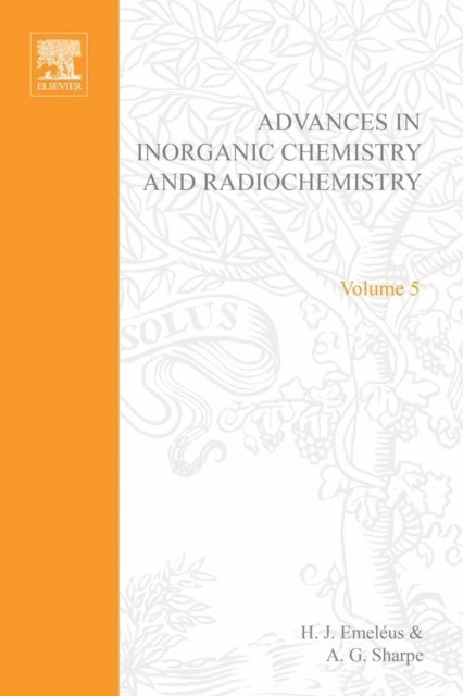 Advances in Inorganic Chemistry and Radiochemistry, E-bok