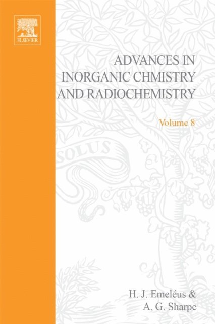 Advances in Inorganic Chemistry and Radiochemistry, E-bok
