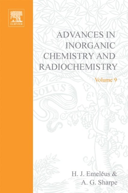 Advances in Inorganic Chemistry and Radiochemistry, E-bok