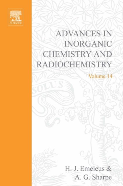 Advances in Inorganic Chemistry and Radiochemistry, E-bok