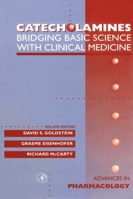 Catecholamines: Bridging Basic Science with Clinical Medicine, E-bok