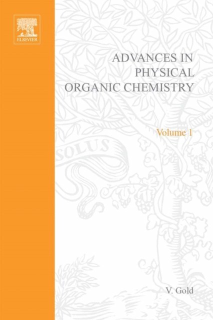 Advances in Physical Organic Chemistry, E-bok