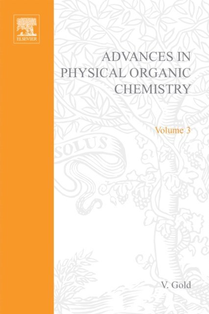Advances in Physical Organic Chemistry, E-bok