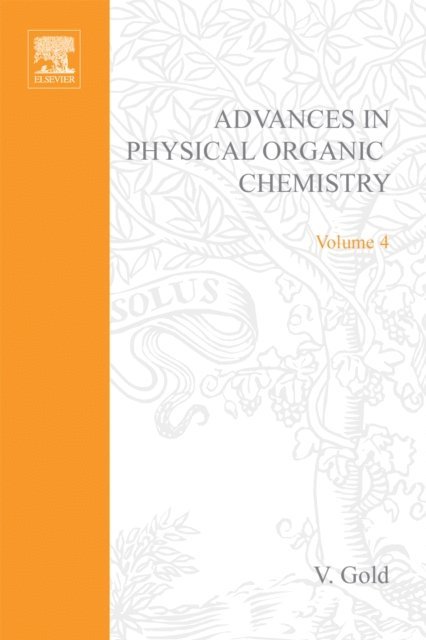 Advances in Physical Organic Chemistry, E-bok
