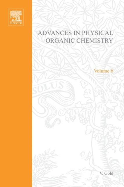 Advances in Physical Organic Chemistry, E-bok