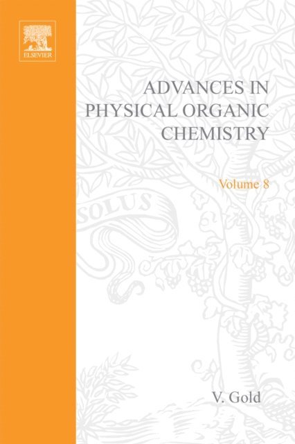 Advances in Physical Organic Chemistry, E-bok