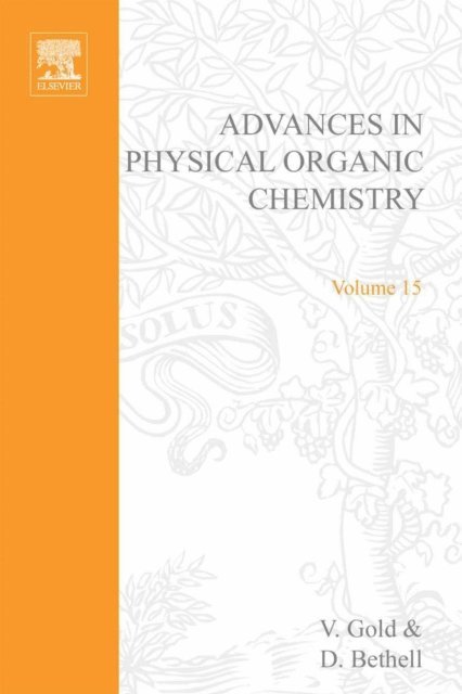 Advances in Physical Organic Chemistry, E-bok