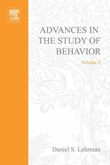 Advances in the Study of Behavior, E-bok