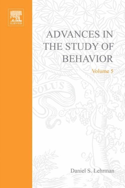 Advances in the Study of Behavior, E-bok