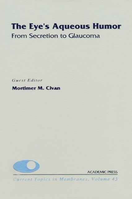 Eye's Aqueous Humor: From Secretion to Glaucoma, E-bok