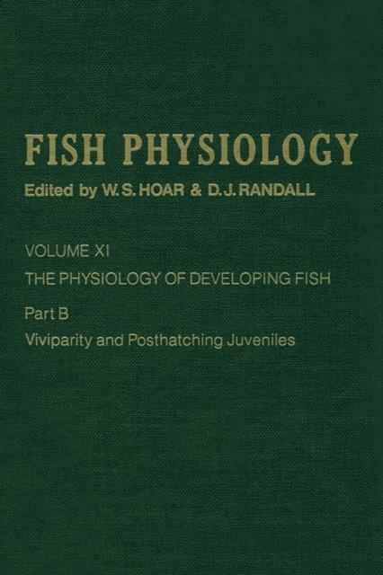 Physiology of Developing Fish: Viviparity and Posthatching Juveniles, E-bok