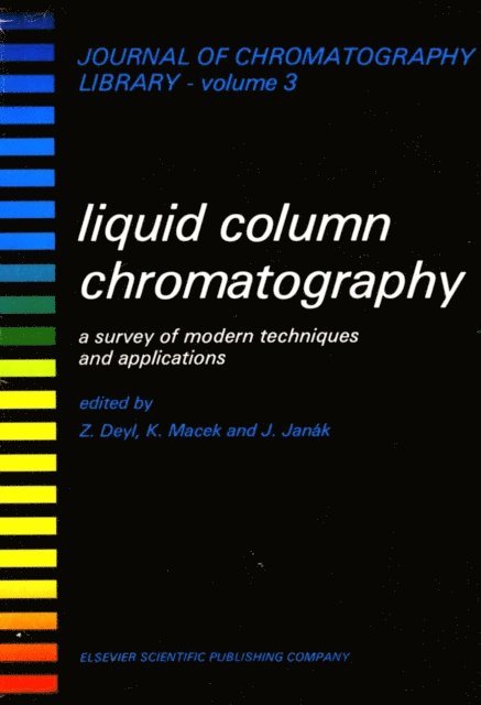 J. Janak, Z. Deyl, K. Macek - Liquid Column Chromatography, E-bok