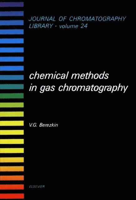 V.G. Berezkin - Chemical Methods in Gas Chromatography, E-bok. Tillgänglighet: Lägg i varukorg