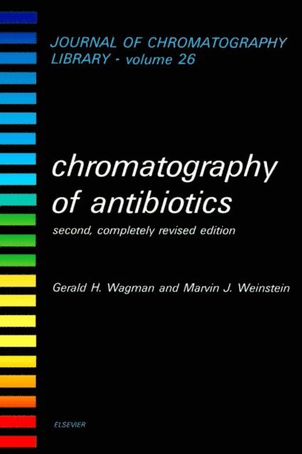 G.H. Wagman, M.J. Weinstein - Chromatography of Antibiotics, E-bok