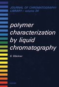 Polymer Characterization by Liquid Chromatography
