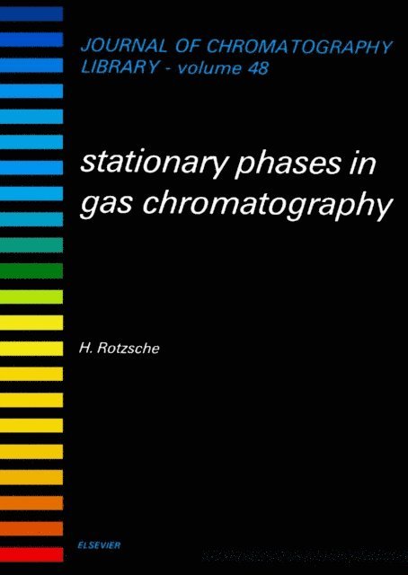 H. Rotzsche - Stationary Phases in Gas Chromatography, E-bok