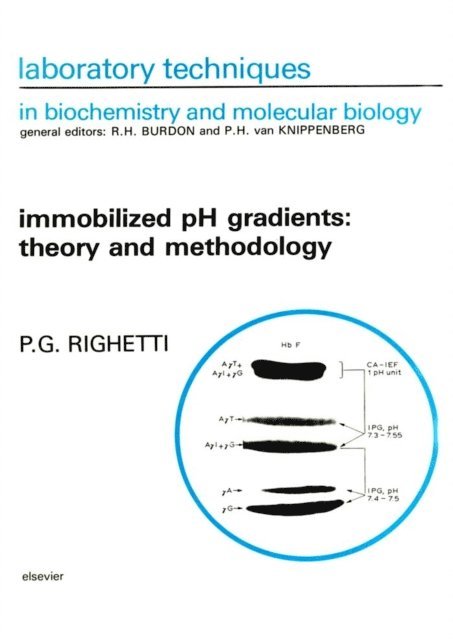 Pier Giorgio Righetti - Immobilized pH Gradients: Theory and Methodology, E-bok
