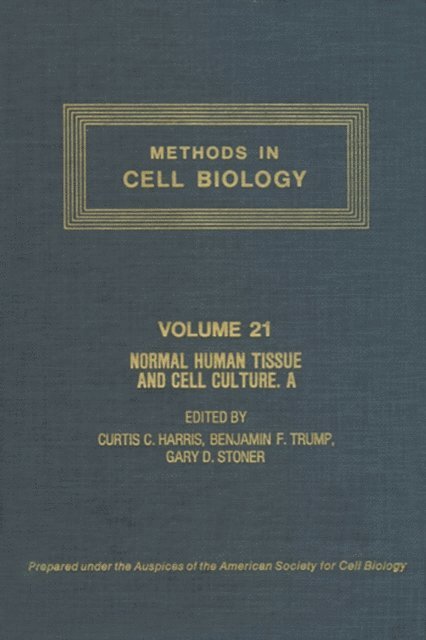 Normal Human Tissue and Cell Culture, Part A, E-bok