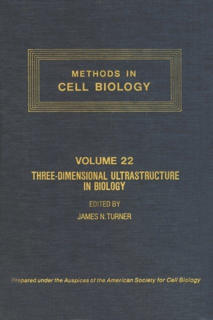 Three-Dimensional Ultrastructure in Biology, E-bok