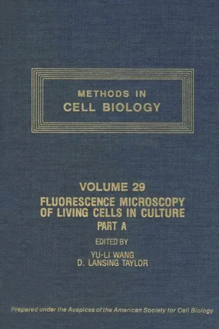Fluorescence Microscopy of Living Cells in Culture, Part A