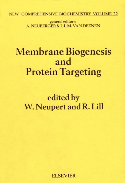 R. Lill, W. Neupert - Membrane Biogenesis and Protein Targetting, E-bok