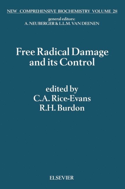 R.H. Burdon, C.A. Rice-Evans - Free Radical Damage and its Control, E-bok