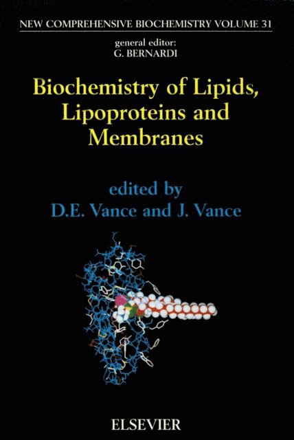J.E. Vance, Dennis E. Vance - Biochemistry of Lipids, Lipoproteins and Membranes, E-bok